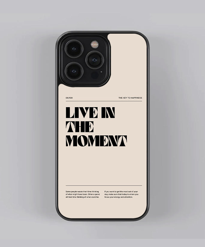 Live in the Moment Quote Premium Glass Case